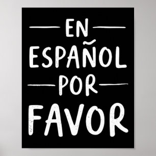 En Espanol Por Favor Spanish Teacher Poster