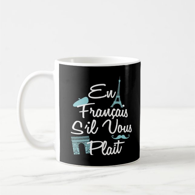 En Francais S'il Vous Plait - French Language Coffee Mug (Left)