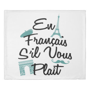 En Francais S'il Vous Plait - French Language Duvet Cover