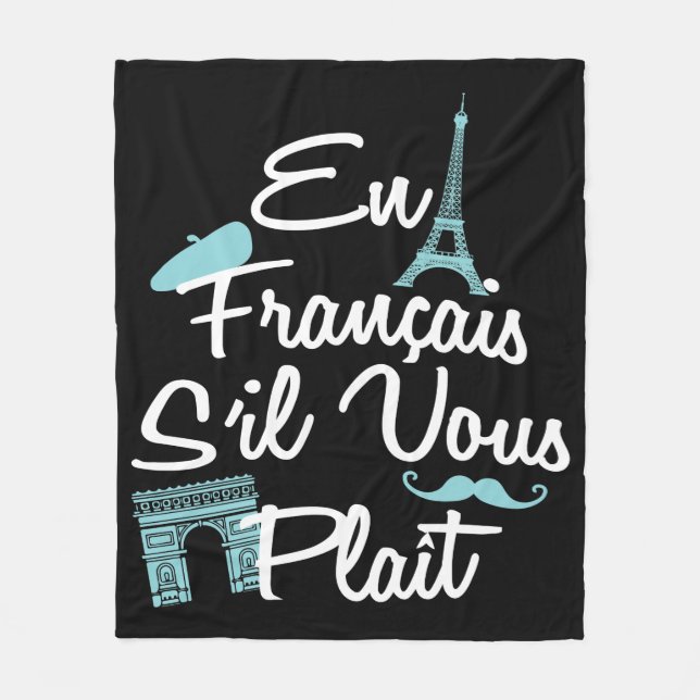 En Francais S'il Vous Plait - French Language Fleece Blanket (Front)