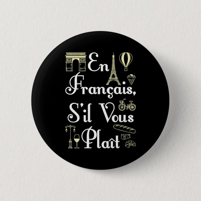 En Francais S'il Vous Plait French Teacher Button (Front)