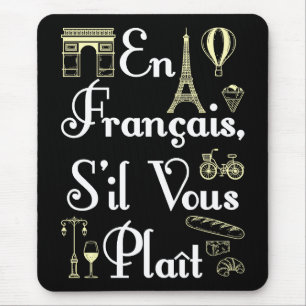 En Francais S'il Vous Plait French Teacher Mouse Pad