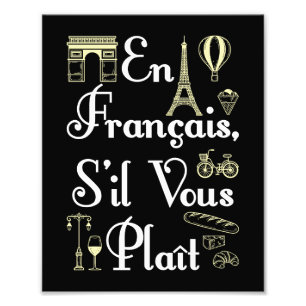 En Francais S'il Vous Plait French Teacher Photo Print