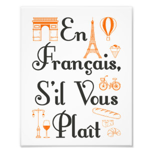 En Francais S'il Vous Plait French Teacher Student Photo Print