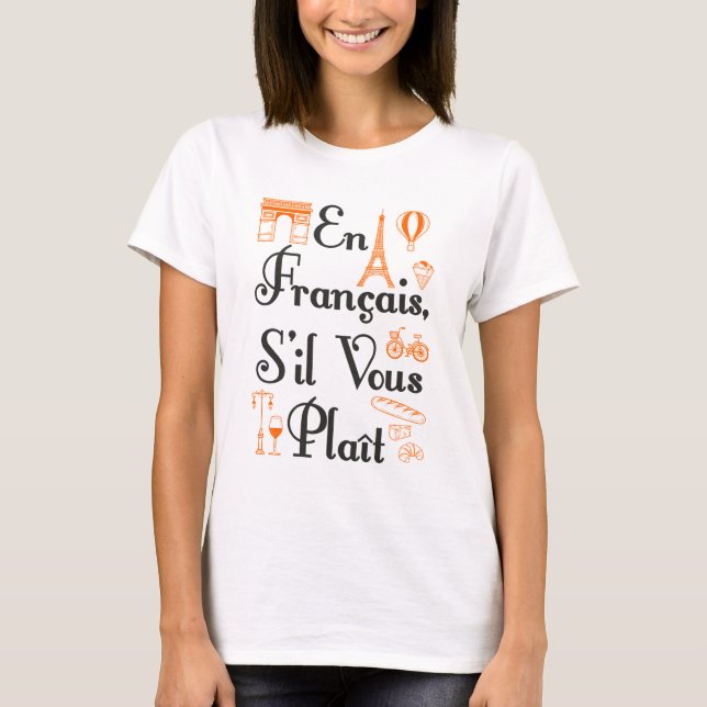 En Francais S'il Vous Plait French Teacher Student T-Shirt (Front)
