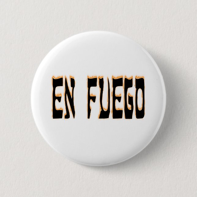En Fuego (on fire) Pinback Button (Front)
