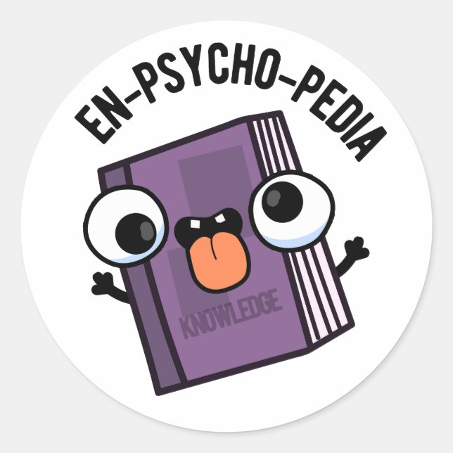 En-psycho-pedia Funny Encyclopedia Pun  Classic Round Sticker (Front)