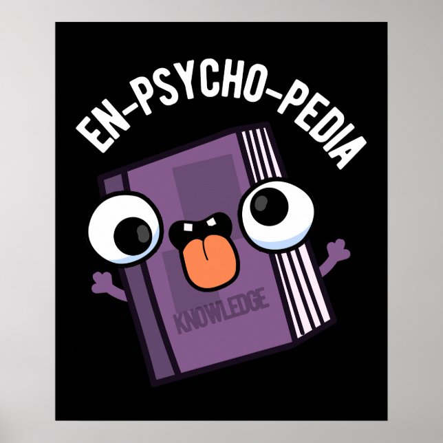 En-psycho-pedia Funny Encyclopedia Pun Dark BG Poster (Front)