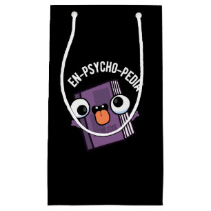 En-psycho-pedia Funny Encyclopedia Pun Dark BG Small Gift Bag