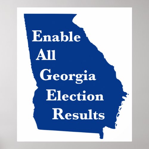 Enable All Georgia Election Results Poster