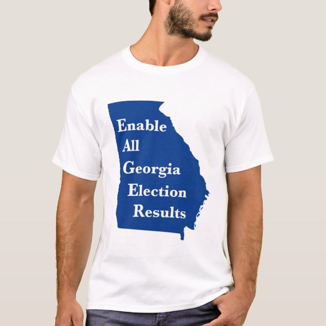 Enable All Georgia Election Results T-Shirt (Front)