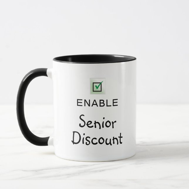 Enable Senior Discount Funny Quote Coffee Mug (Left)
