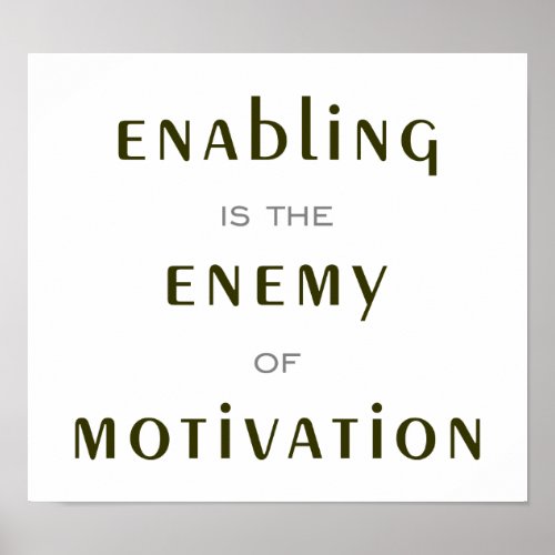 Enabling is the enemy of motivation Dave Ramsey Poster