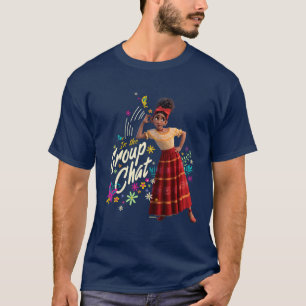 Encanto Dolores - In The Group Chat T-Shirt