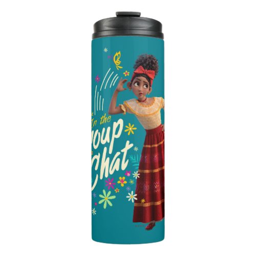 Encanto  Dolores _ In The Group Chat Thermal Tumbler