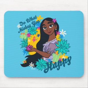 Encanto Isabela - Do What Makes You Happy Mouse Pad