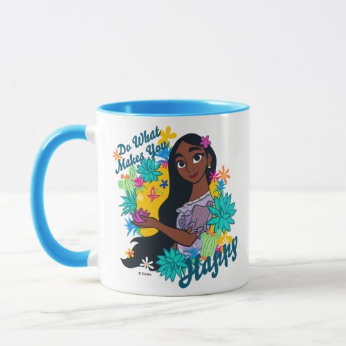 Encanto  Isabela _ Do What Makes You Happy Mug