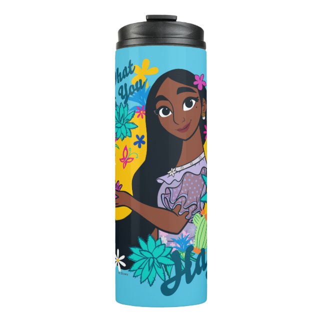 Encanto | Isabela - Do What Makes You Happy Thermal Tumbler (Front)