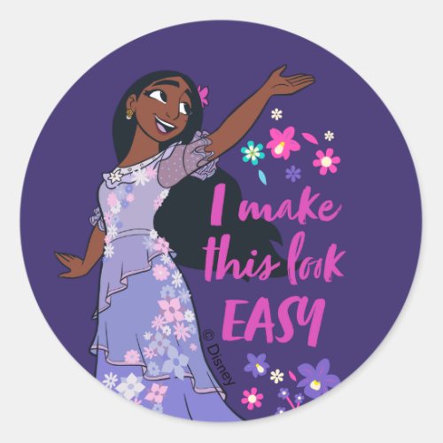 Encanto  Isabela _ I Make This Look Easy Classic Round Sticker