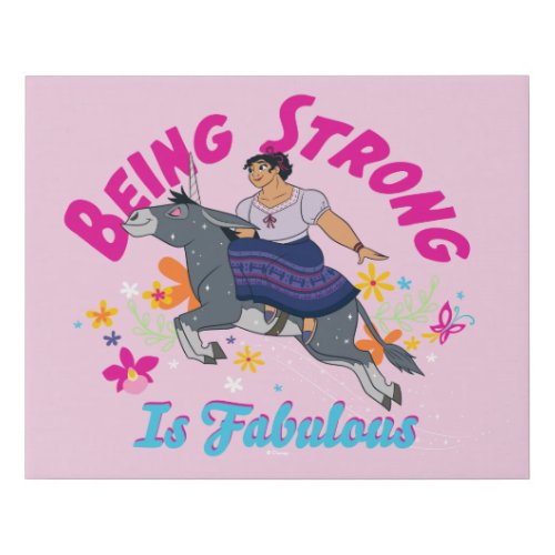 Encanto  Luisa _ Being Strong Is Fabulous Faux Canvas Print