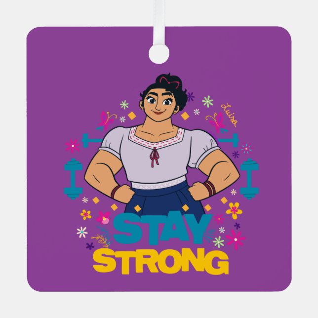Encanto | Luisa - Stay Strong Metal Ornament (Front)