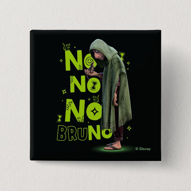 Encanto | No No No Bruno Button (Front)
