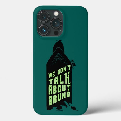 Encanto  We Dont Talk About Bruno Silhouette iPhone 13 Pro Case