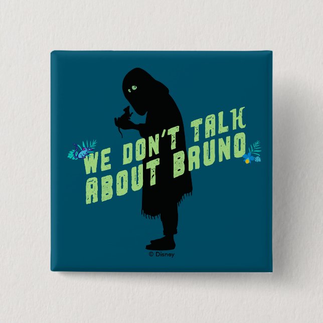 Encanto | "We Don't Talk About Bruno" Typography Button (Front)
