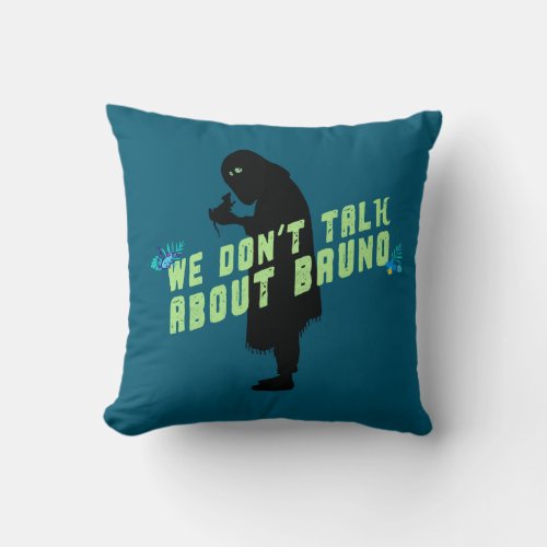 Encanto  We Dont Talk About Bruno Typography Throw Pillow