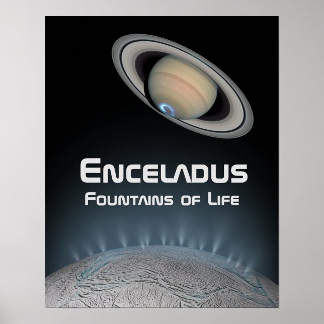 Enceladus Saturn Moon Fountains of Life Poster (Front)
