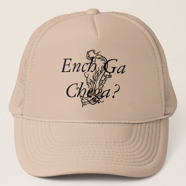 Ench Ga Chega? Hat (Front)