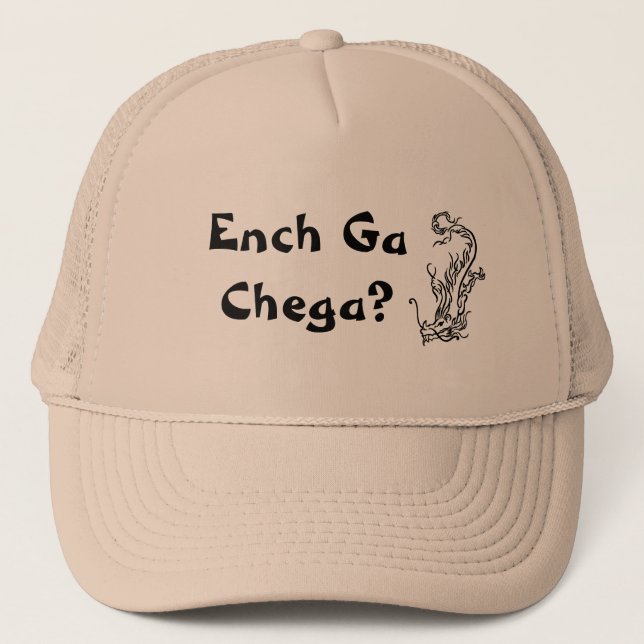 Ench Ga Chega? Hat (Front)