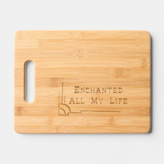 Enchanted All My Life CUTTING BOARD studio miiri