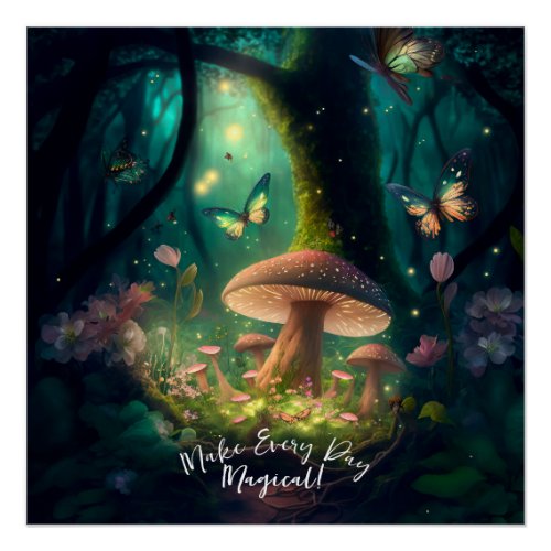 Enchanted Forest _ Make Every Day Magical _ Poster
