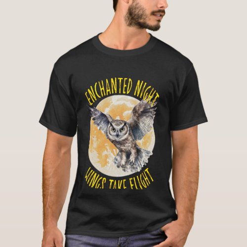Enchanted Owl Night Wings Flight of the Mystic Ow T_Shirt