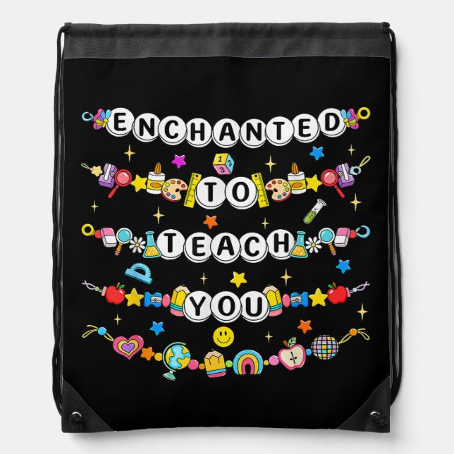 Enchanted to Teach You Teacher Funny  Drawstring Bag (Front)