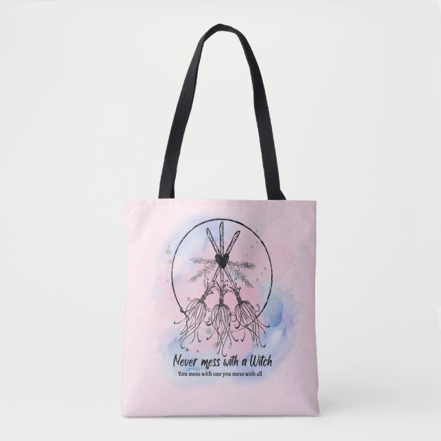 Enchantress Empowerment: Never Mess with a Witch Tote Bag (Front)