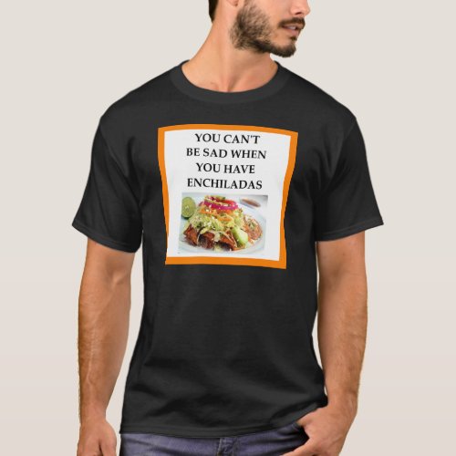 ENCHILADAS T_Shirt