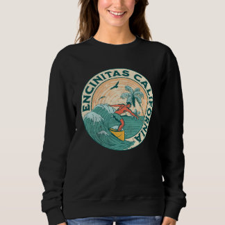Encinitas California  2 Sweatshirt