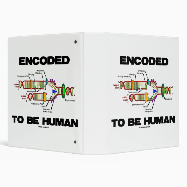 Encoded To Be Human DNA Replication Geek Humor 3 Ring Binder (Background)