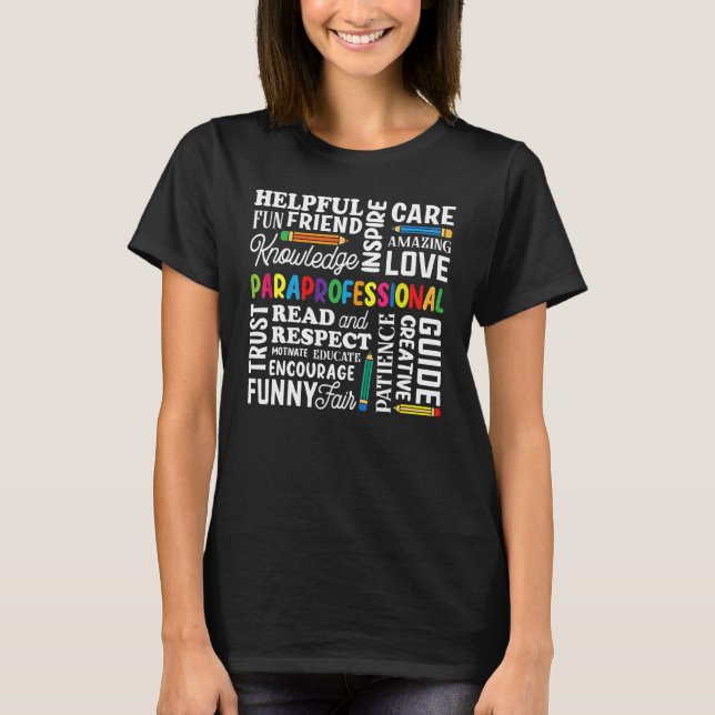 Encourage Inspire Love Paraprofessional Paraeducat T-Shirt (Front)