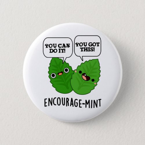 Encourage_mint Cute Positive Mint Pun Button