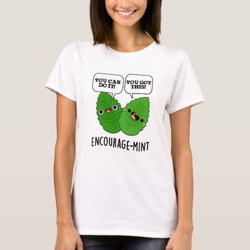 Encourage_mint Cute Positive Mint Pun T_Shirt