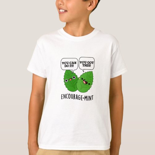 Encourage_mint Cute Positive Mint Pun T_Shirt