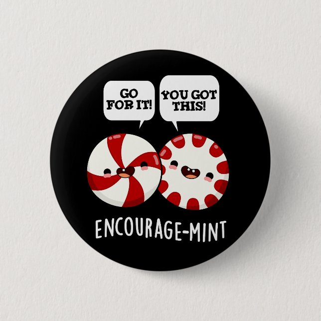 Encourage-mint Funny Candy Pun Dark BG Button (Front)