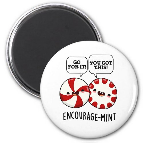 Encourage_mint Funny Candy Pun  Magnet