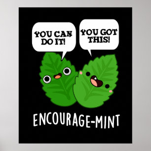Encourage-mint Positive Mint Pun Dark BG Poster