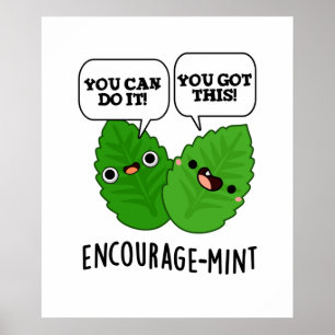 Encourage-mint Positive Mint Pun Poster