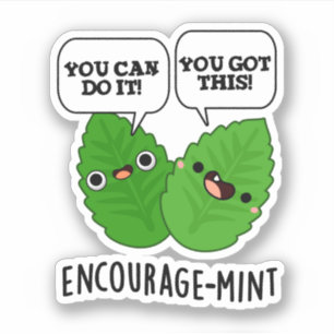 Encourage-mint Positive Mint Pun  Sticker