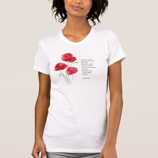 Encourage Scripture Isaiah Poppy Garden Flower T-Shirt (Front)